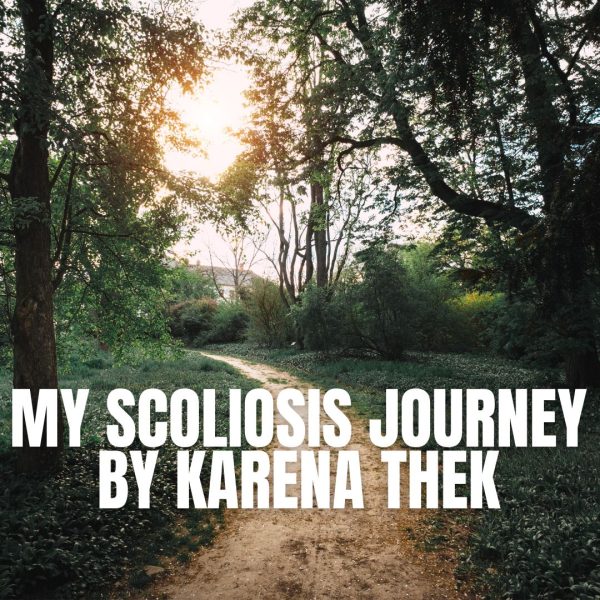 Sunlit path through a green forest with the text "My Scoliosis Journey by Karena Thek," cover image for Karena Thek's personal scoliosis story